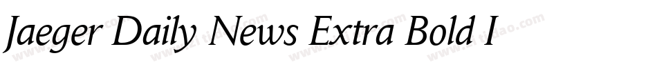 Jaeger Daily News Extra Bold Italic字体转换